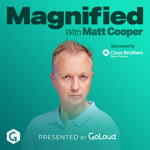 Image promoting the Magnified with Mat Cooper sponsored by Close Brothers Motor Fiannce